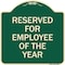 Signmission Reserved for Employee of the Year Heavy-Gauge Aluminum Architectural Sign, 18" x 18", G-1818-23203 A-DES-G-1818-23203 - alternate 1